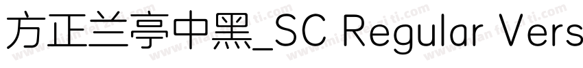 方正兰亭中黑_SC Regular Version 100字体转换